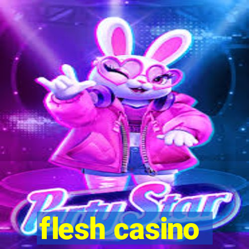 flesh casino