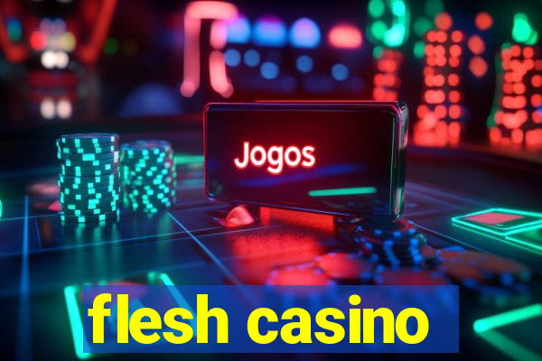 flesh casino