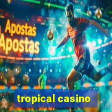 tropical casino