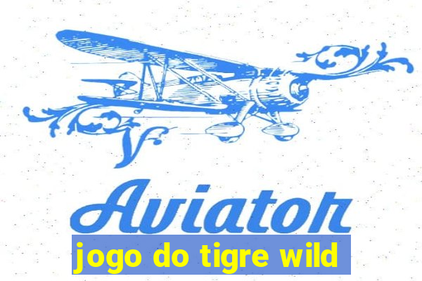 jogo do tigre wild