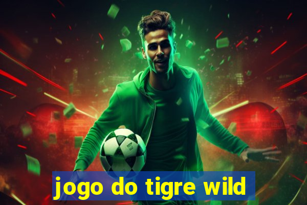 jogo do tigre wild