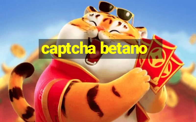 captcha betano