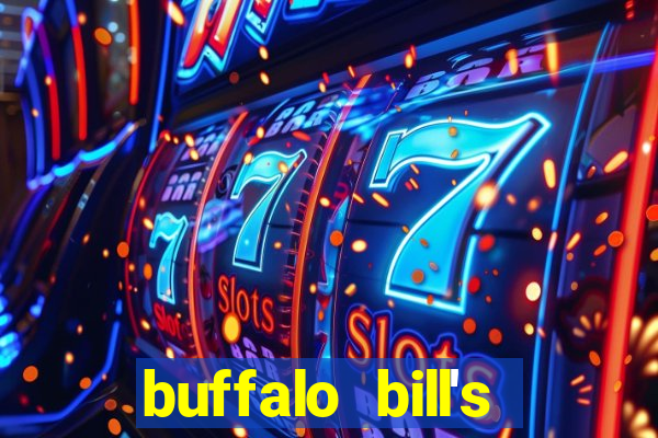 buffalo bill's resort and casino