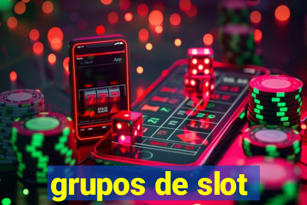 grupos de slot