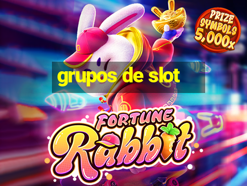 grupos de slot