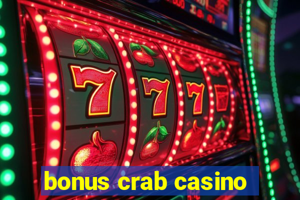 bonus crab casino