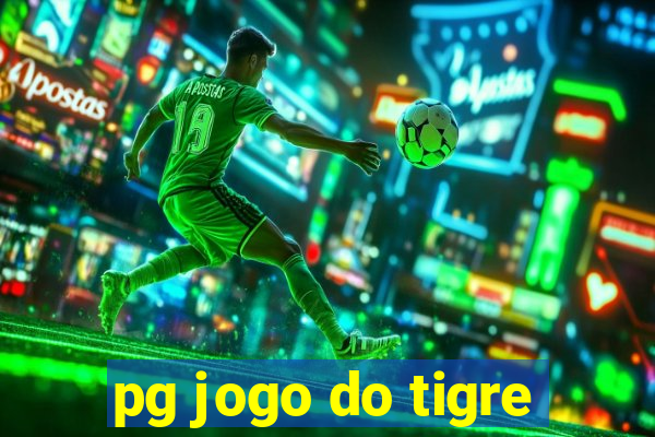 pg jogo do tigre