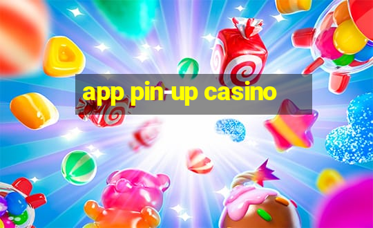 app pin-up casino