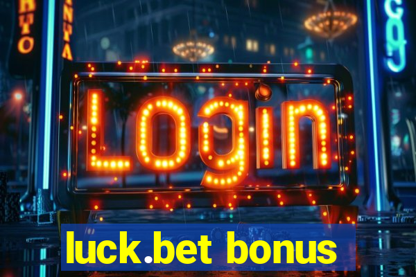 luck.bet bonus