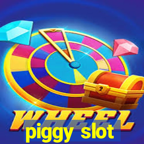 piggy slot