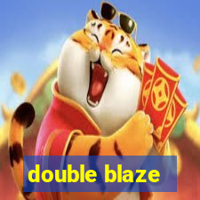 double blaze