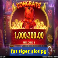 fat tiger slot pg