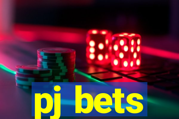 pj bets