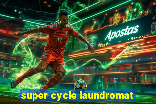 super cycle laundromat