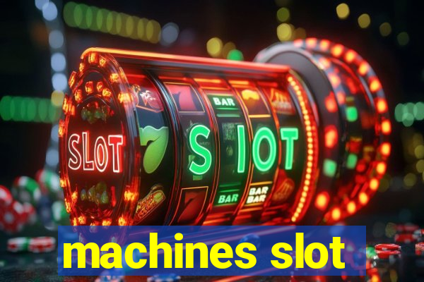 machines slot