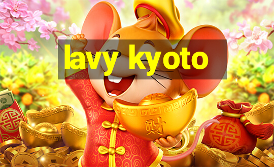 lavy kyoto