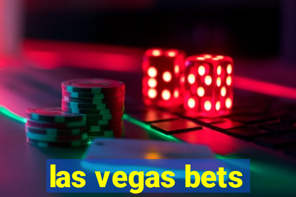 las vegas bets