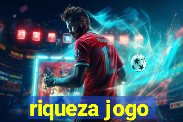 riqueza jogo