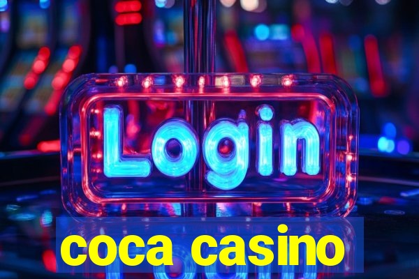 coca casino