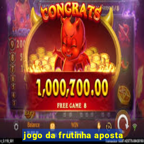 jogo da frutinha aposta