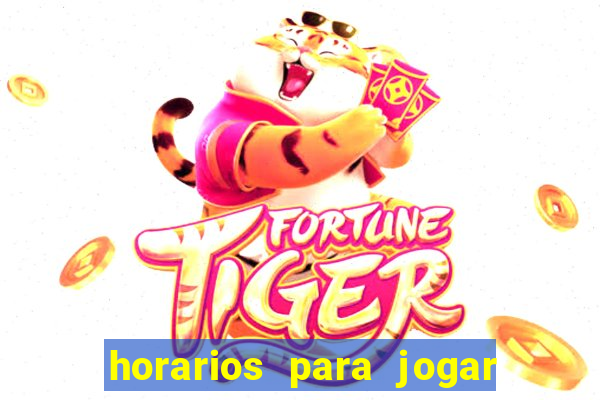 horarios para jogar no fortune tiger