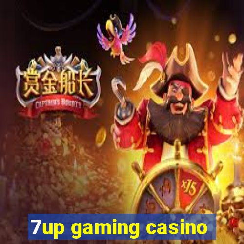 7up gaming casino