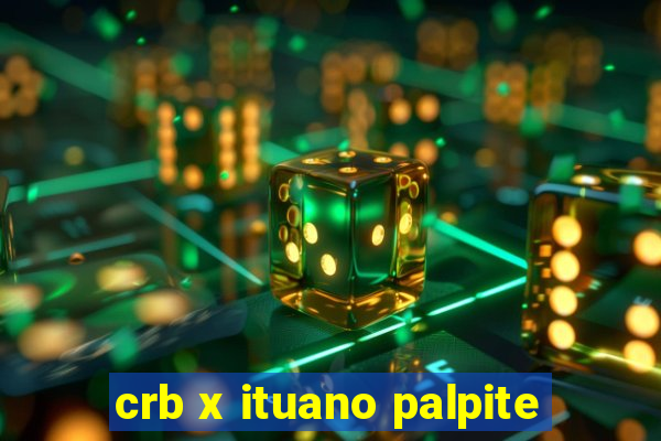 crb x ituano palpite