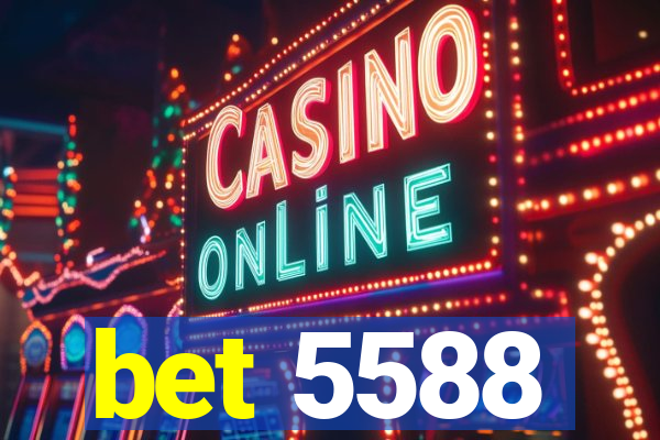 bet 5588