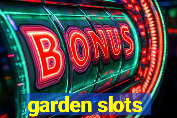 garden slots