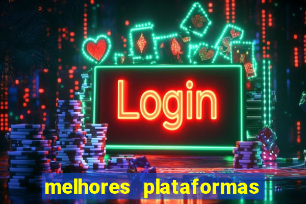 melhores plataformas para jogar fortune tiger