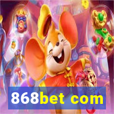 868bet com