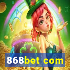 868bet com