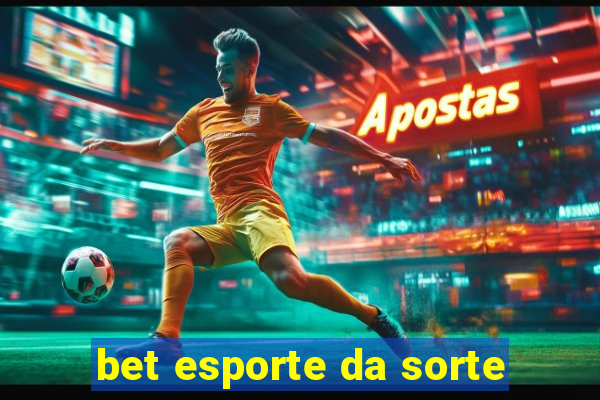 bet esporte da sorte