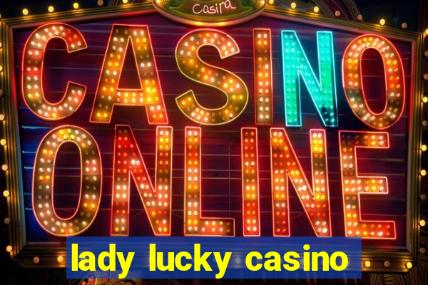 lady lucky casino