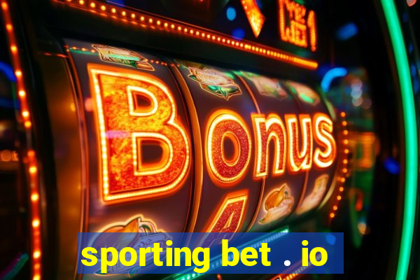 sporting bet . io