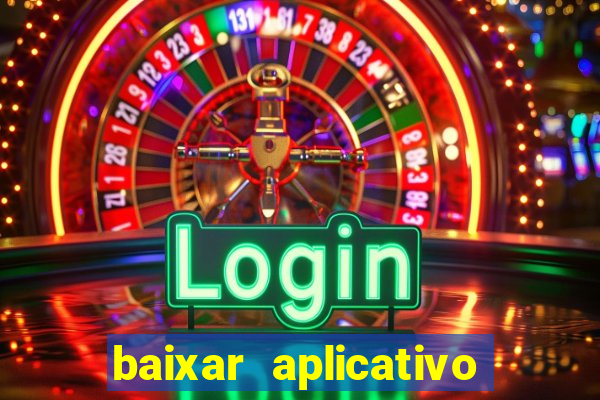 baixar aplicativo de jogos