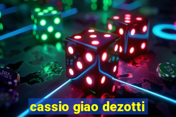 cassio giao dezotti