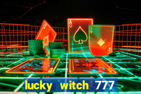 lucky witch 777 slot free play