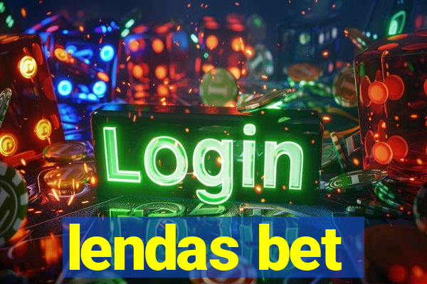 lendas bet