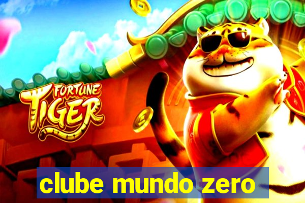 clube mundo zero