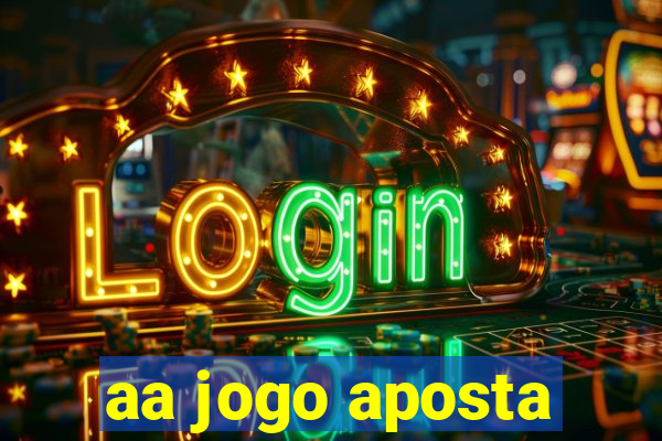 aa jogo aposta