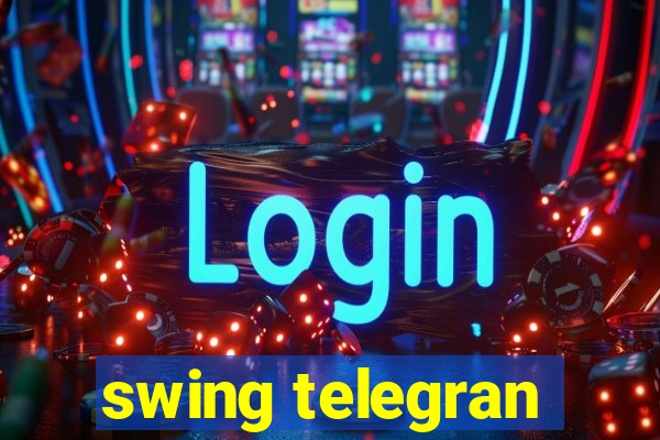 swing telegran