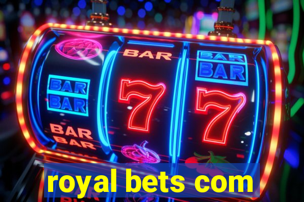 royal bets com