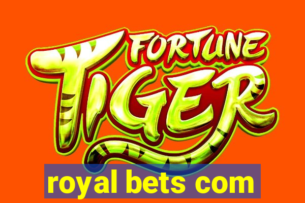 royal bets com