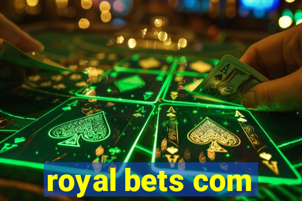 royal bets com