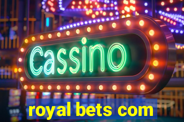 royal bets com