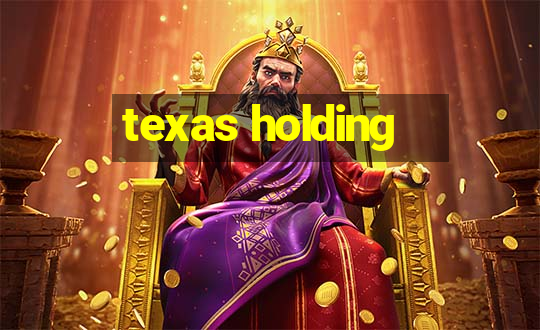 texas holding