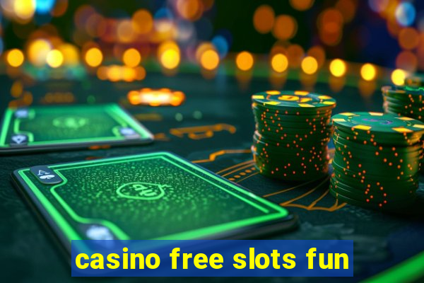 casino free slots fun