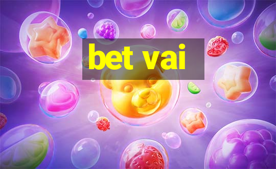 bet vai