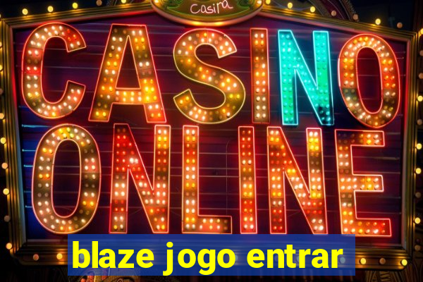 blaze jogo entrar